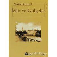 İzler ve Gölgeler - Nedim Gürsel - Doğan Kitap