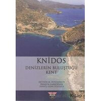 Knidos - Denizlerin Buluştuğu Kent - Derviş Ozan Tozluca - Bilgin Kültür Sanat Yayınları