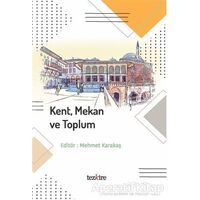 Kent Mekan ve Toplum - Kolektif - Tezkire