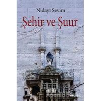 Şehir ve Şuur - Nidayi Sevim - Akıl Fikir Yayınları