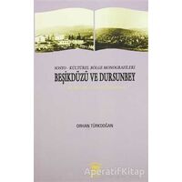 Sosyo-Kültürel Bölge Monografileri Beşikdüzü ve Dursunbey - Orhan Türkdoğan - Serander Yayınları