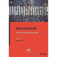 Kent Sosyolojisi Üzerine Senfonik Okumalar - Ünal Şentürk - Paradigma Akademi Yayınları