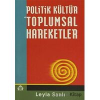 Politik Kültür ve Toplumsal Hareketler - Leyla Sanlı - Alan Yayıncılık