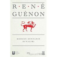 Modern Dünyanın Bunalımı - Rene Guenon - Ketebe Yayınları