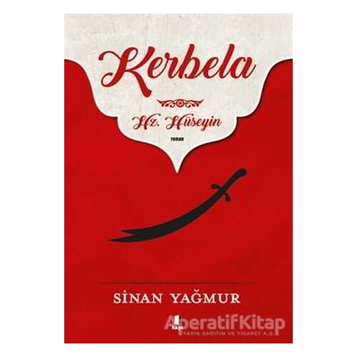 Kerbela - Hz. Hüseyin - Sinan Yağmur - Kapı Yayınları