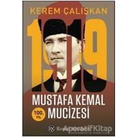 1919 Mustafa Kemal Mucizesi - Kerem Çalışkan - Remzi Kitabevi