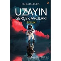 Uzayın Gerçek Avcıları - Sölüm - Kerem Selçuk - Cinius Yayınları