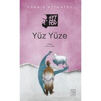 Yüz Yüze - Cengiz Aytmatov - Ketebe Yayınları