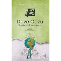 Deve Gözü - Cengiz Aytmatov - Ketebe Yayınları