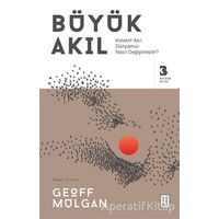 Büyük Akıl - Geoff Mulgan - Ketebe Yayınları