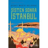 Sisten Sonra İstanbul - Aykut Nasip Kelebek - Ketebe Yayınları