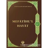 Mefatihul Hayat - Ayetullah Cevadi Amuli - Kevser Yayınları