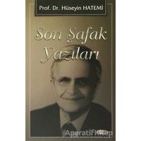 Son Şafak Yazıları - Hüseyin Hatemi - Kevser Yayınları