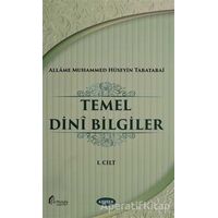 Temel Dini Bilgiler Cilt: 1 - Allame Muhammed Hüseyin Tabatabai - Kevser Yayınları