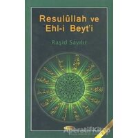 Resulullah ve Ehl-i Beyt’i - Raşit Sayılır - Kevser Yayınları