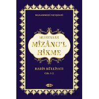 Muhtasar Mizanul Hikme Hadis Külliyatı (1-2 Cilt Tek Kitap) - Muhammed Reyşehri - Kevser Yayınları