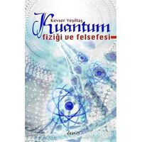 Kuantum Fiziği ve Felsefesi - Kevser Yeşiltaş - Demos Yayınları