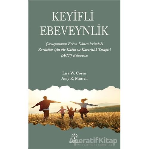 Keyifli Ebeveynlik - Lisa W. Coyne - Litera Yayıncılık