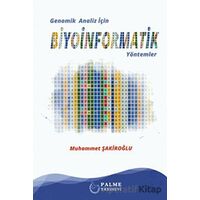 Genomik Analiz İçin Biyoinformatik Yöntemler - Muhammet Şakiroğlu - Palme Yayıncılık