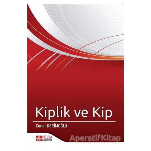 Kiplik ve Kip - Caner Kerimoğlu - Pegem Akademi Yayıncılık