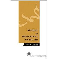 Sünnet ve Medeniyet Yazıları - Salih Kesgin - Üniversite Yayınları