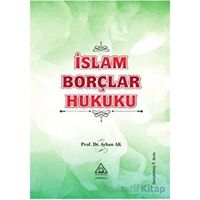 İslam Borçlar Hukuku - Ayhan Ak - Üniversite Yayınları