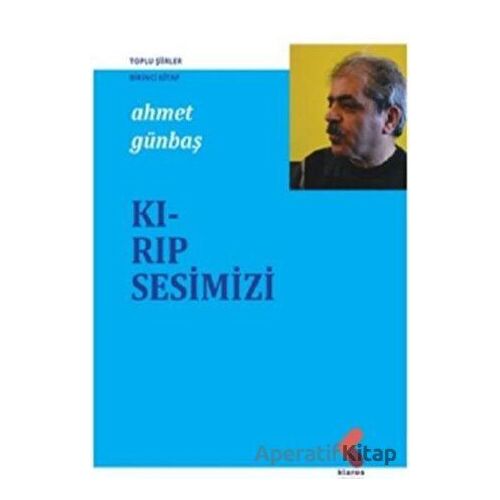 Kırıp Sesimizi - Ahmet Günbaş - Klaros Yayınları