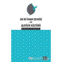 On İki İmam Sevgisi ve Alevilik Kültürü - Burhan Bozgeyik - Çığır Yayınları