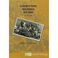 Sarı Defter 15: Gayrettepe Selimiye Metris - Atilla Tanılkan - Tüstav İktisadi İşletmesi