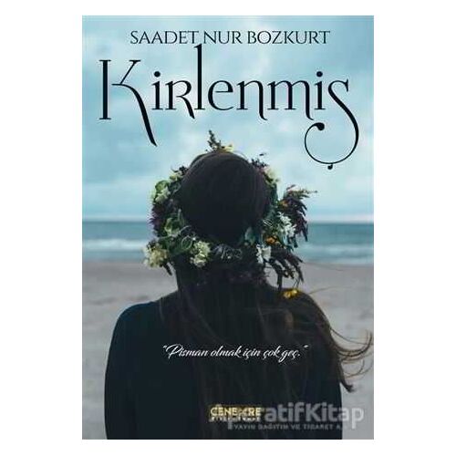 Kirlenmiş - Saadet Nur Bozkurt - Cenevre Fikir Sanat