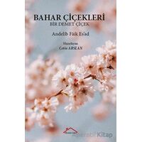 Bahar Çiçekleri - Andelîb Faik Esad - Kırmızı Çatı Yayınları
