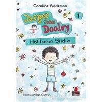 Haftanın Yıldızı: Jasper John Dooley - 1 - Caroline Adderson - Kırmızı Kedi Çocuk