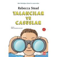 Yalancılar ve Casuslar - Rebecca Stead - Kırmızı Kedi Çocuk