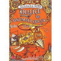 Kraliçe ve Önemsiz Çocuk - Barbara Else - Kırmızı Kedi Çocuk