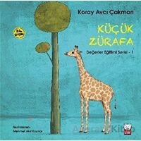 Küçük Zürafa - Değerler Eğitimi Serisi - 1 - Koray Avcı Çakman - Kırmızı Kedi Çocuk