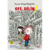 Off, Dilim! - Feyza Hepçilingirler - Kırmızı Kedi Çocuk