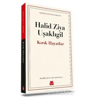 Kırık Hayatlar - Halid Ziya Uşaklıgil - Kırmızı Kedi Yayınevi