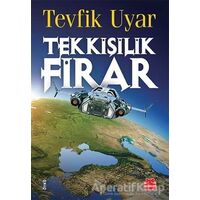 Tek Kişilik Firar - Tevfik Uyar - Kırmızı Kedi Yayınevi