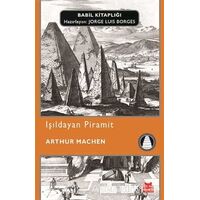 Işıldayan Piramit - Arthur Machen - Kırmızı Kedi Yayınevi