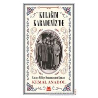 Kulağım Karadenizde - Kemal Anadol - Kırmızı Kedi Yayınevi