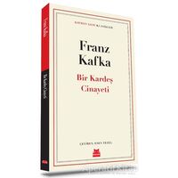 Bir Kardeş Cinayeti - Franz Kafka - Kırmızı Kedi Yayınevi