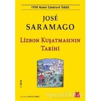 Lizbon Kuşatmasının Tarihi - Jose Saramago - Kırmızı Kedi Yayınevi