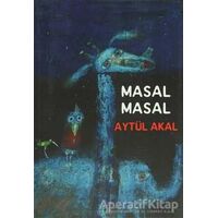 Masal Masal - Aytül Akal - Uçanbalık Yayıncılık