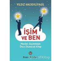 İşim ve Ben - Yıldız Hacıevliyagil - Remzi Kitabevi