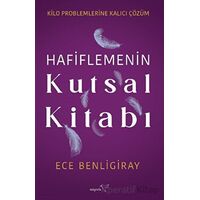 Hafiflemenin Kutsal Kitabı - Ece Benligiray - Müptela Yayınları