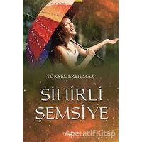 Sihirli Şemsiye - Yüksel Eryılmaz - Sokak Kitapları Yayınları