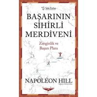 Başarının Sihirli Merdiveni - Kısaltılmış Klasikler Serisi - Napoleon Hill - Sola Unitas