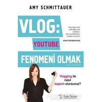 Vlog: Youtube Fenomeni Olmak - Amy Schmittauer - Sola Unitas