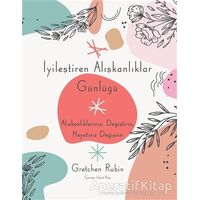 İyileştiren Alışkanlıklar Günlüğü - Gretchen Rubin - Sola Unitas