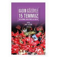 Kadın Gözüyle 15 Temmuz - Lamia Levent Abul - Kadim Yayınları